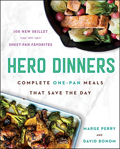 Hero Dinners: Complete One-Pan Meals That Save the Day