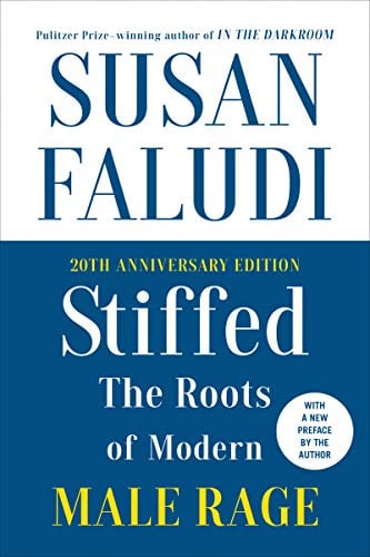 Stiffed: The Roots of Modern Male Rage (20th Anniversary Edition)