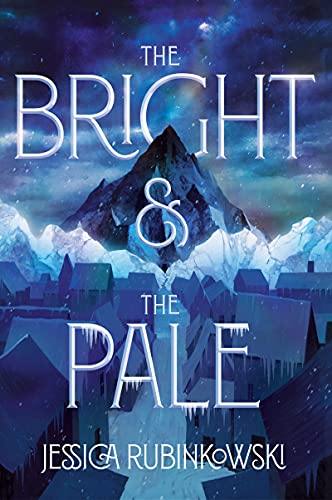 The Bright and the Pale (The Bright & the Pale, Bk. 1)