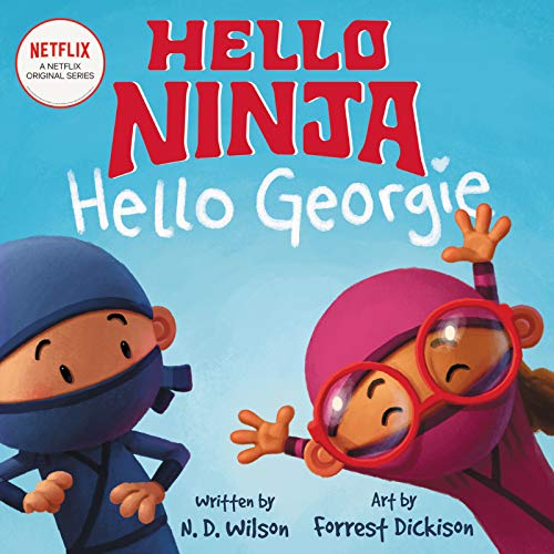 Hello, Ninja. Hello, Georgie. (Hello, Ninja, Bk. 2)
