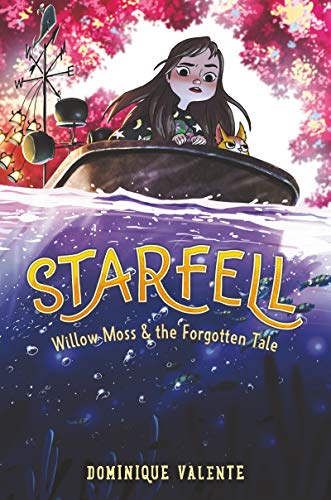 Willow Moss & the Forgotten Tale (Starfell, Bk. 2)