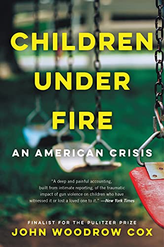 Children Under Fire: An American Crisis