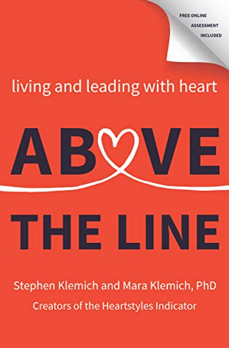 Above the Line: Living and Leading with Heart