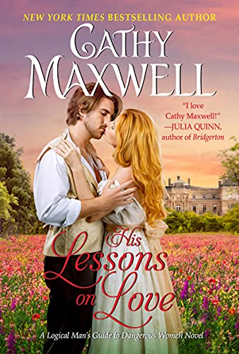 His Lessons on Love (A Logical Man's Guide to Dangerous Women Novel)