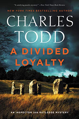 A Divided Loyalty (Inspector Ian Rutledge Mysteries, Bk. 22)