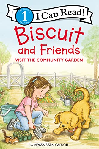 Biscuit and Friends Visit the Community Garden (I Can Read, Level 1)