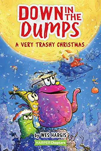 A Very Trashy Christmas (Down in the Dumps, Bk. 3)