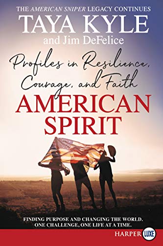 American Spirit: Profiles in Resilience, Courage, and Faith (Large Print)