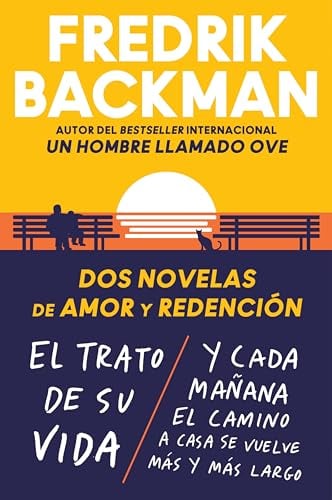 Dos Novelas De Amor Y Redencion (El Trato De Su Vida/Cada Manana El Camino A Casa Se Vuelve Mas Y Mas Largo)