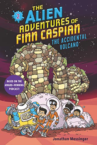 The Accidental Volcano (The Alien Adventures of Finn Caspian, Bk. 2)