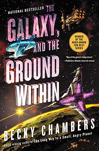 The Galaxy, and the Ground Within (Wayfarers, Bk. 4)