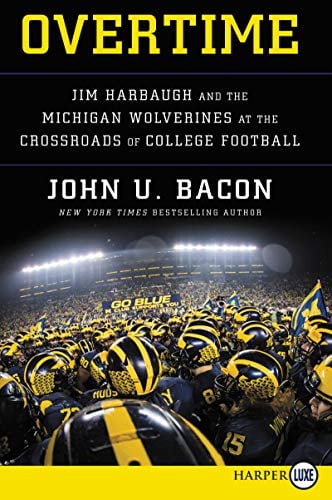 Overtime: Jim Harbaugh and the Michigan Wolverines at the Crossroads of College Football (Large Print)