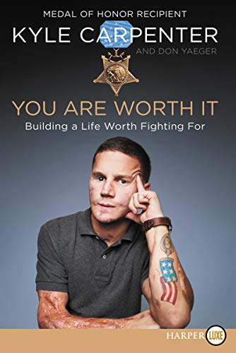 You Are Worth It: Building a Life Worth Fighting For (Large Print)