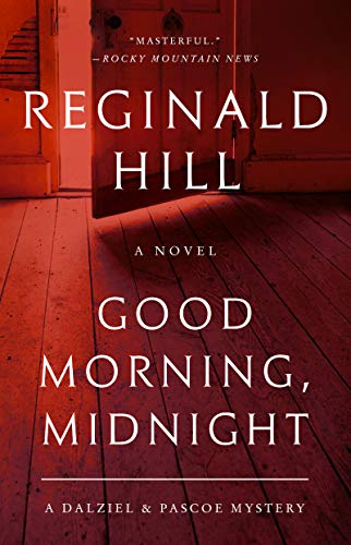 Good Morning, Midnight (A Dalziel and Pascoe Mystery)