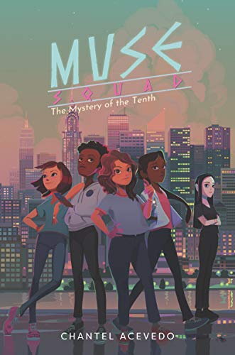 The Mystery of the Tenth (Muse Squad, Bk. 2)
