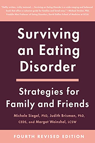 Surviving an Eating Disorder: Strategies for Family and Friends (4th Revised Edition)