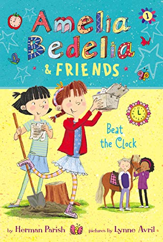Beat the Clock (Amelia Bedelia and Friends, Bk. 1)