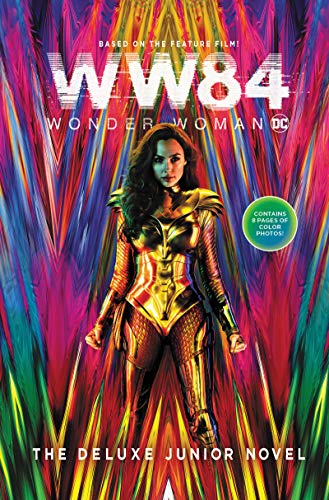 The Deluxe Junior Novel (WW84 Wonder Woman)