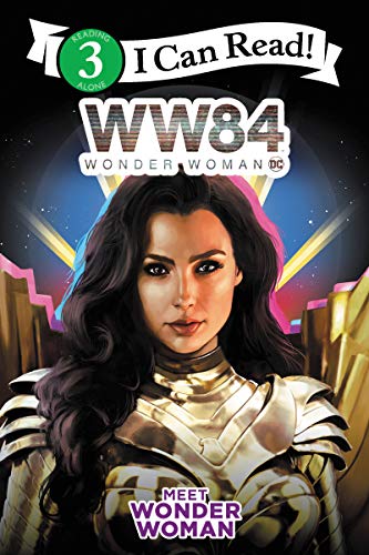 Meet Wonder Woman (WW84 Wonder Woman, I Can Read, Level 3)