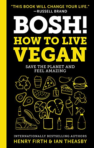 Bosh!: How to Live Vegan (Hardcover)