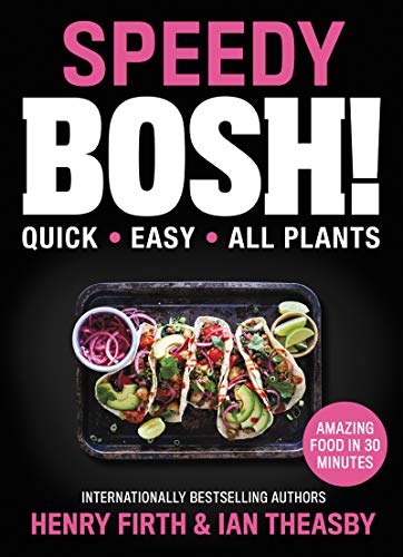 Speedy Bosh!: Quick, Easy, All Plants