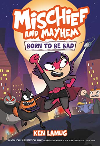 Born to Be Bad (Mischief and Mayhem, Bk. 1)