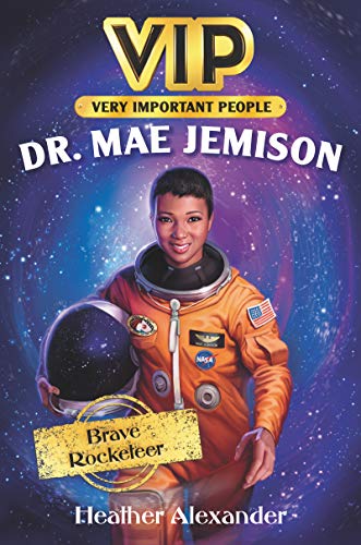 Dr. Mae Jemison: Brave Rocketeer (VIP, Bk. 2)