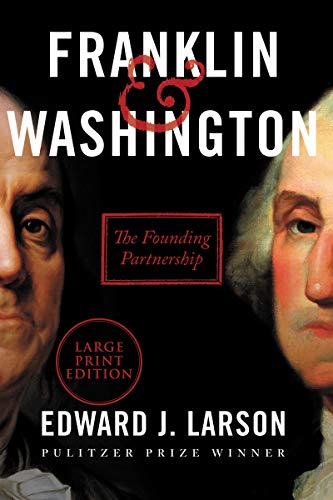 Franklin & Washington: The Founding Partnership (Large Print)