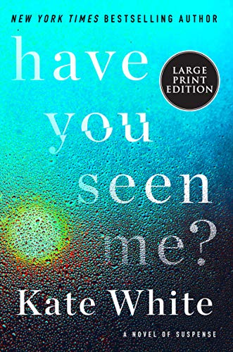 Have You Seen Me? (Large Print)