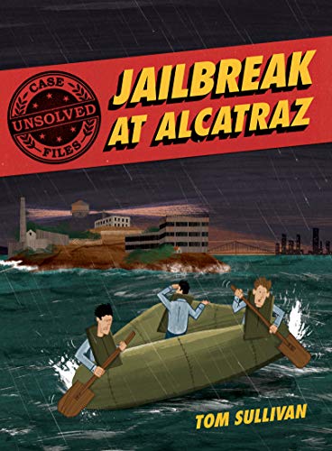 Jailbreak at Alcatraz (Unsolved Case Files, Bk. 2)