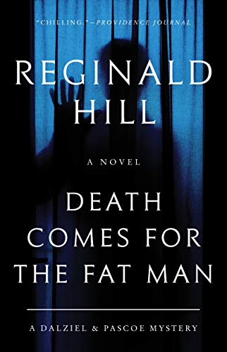 Death Comes for the Fat Man (Dalziel and Pascoe Mystery, Bk. 22)