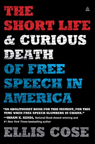 The Short Life and Curious Death of Free Speech in America