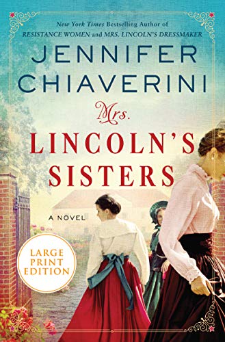 Mrs. Lincoln's Sisters (Large Print)