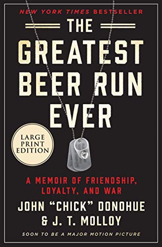 The Greatest Beer Run Ever:  A Memoir of Friendship, Loyalty, and War (Large Print)