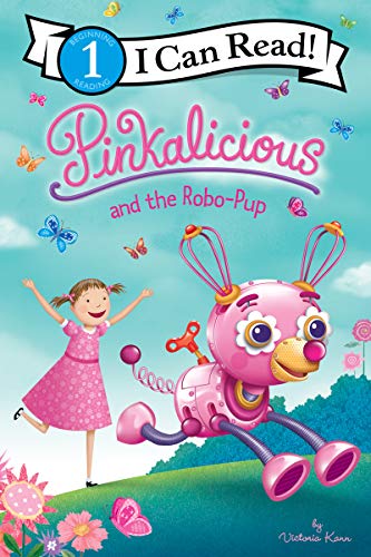 Pinkalicious and the Robo-Pup (I Can Read, Level 1)