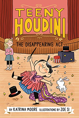 The Disappearing Act (Teeny Houdini, Bk. 1)