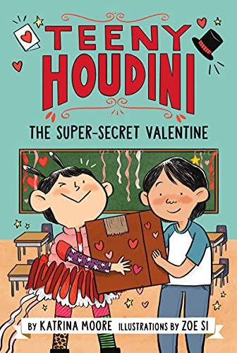 The Super-Secret Valentine (Teen Houdini, Bk. 2)