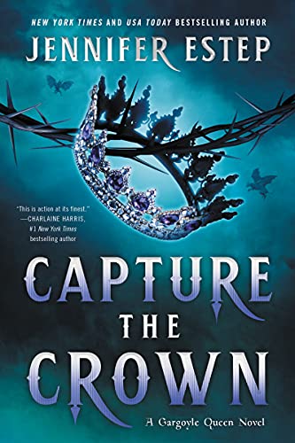 Capture the Crown (Gargoyle Queen, Bk. 1)
