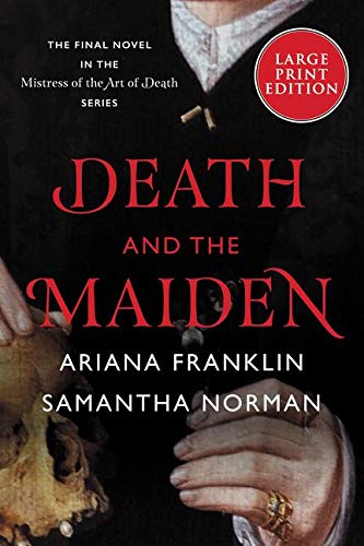Death and the Maiden (Mistress of the Art of Death, Large Print)