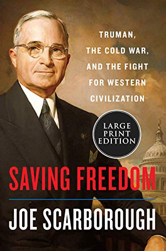 Saving Freedom: Truman, the Cold War, and the Fight for Western Civilization (Large Print)