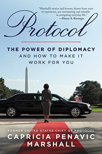 Protocol: The Power of Diplomacy and How to Make i