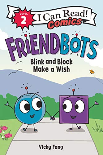 Blink and Block Make a Wish (Friendbots, I Can Read! Comics, Level 2)