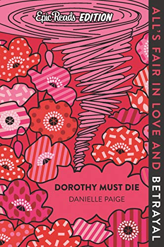 Dorothy Must Die (Epic Reads Edition)