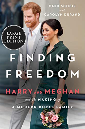 Finding Freedom: Harry and Meghan and the Making of a Modern Royal Family (Large Print)