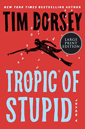 Tropic of Stupid (Serge Storms, Bk. 24 - Large Print)