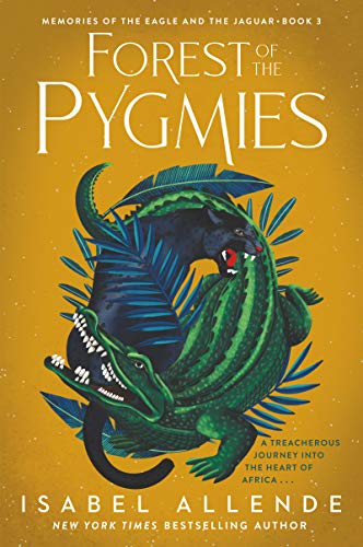 Forest of the Pygmies (Memories of the Eagle and the Jaguar, Bk. 3)
