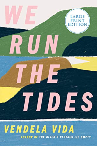 We Run the Tides (Large Print)