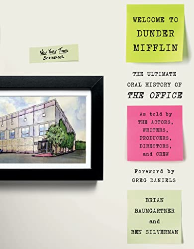 Welcome to Dunder Mifflin: The Ultimate Oral History of The Office