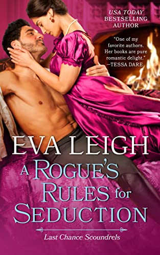 A Rogue's Rules for Seduction (Last Chance Scoundrels, Bk. 3)