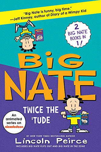 Twice the 'Tude (Big Nate, 2 Books in 1)